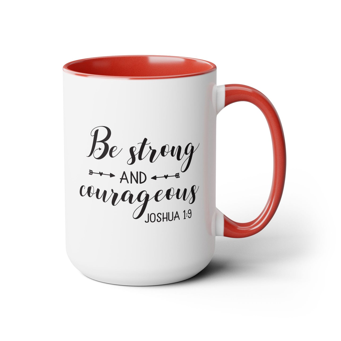 Be Strong And Courageous Coffee Mug