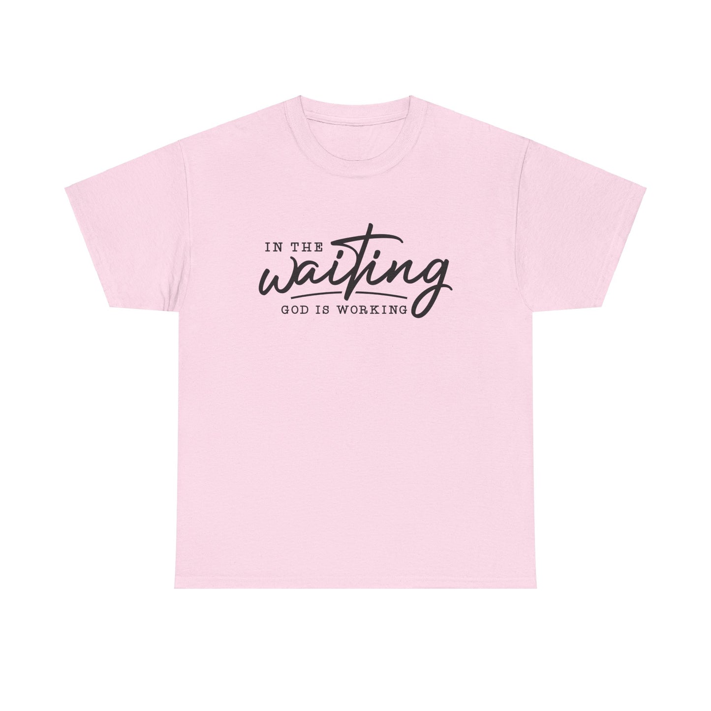 In The Waiting God Is Working Unisex Heavy Cotton Tee