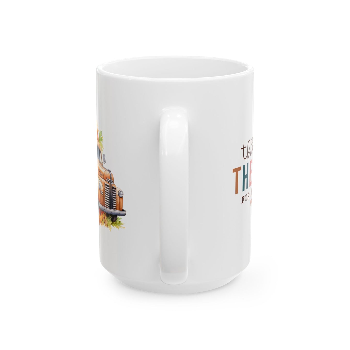 Give Thanks To The Lord For He Is Good Scripture Ceramic Mug