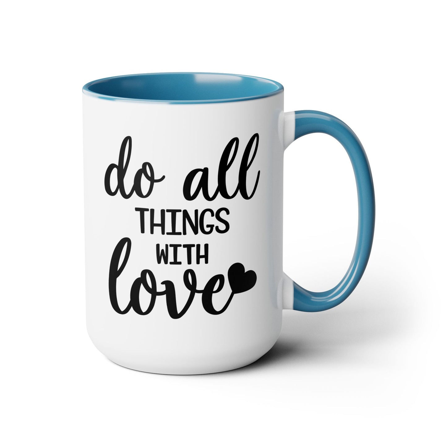 Do All Things With Love Coffee Mug