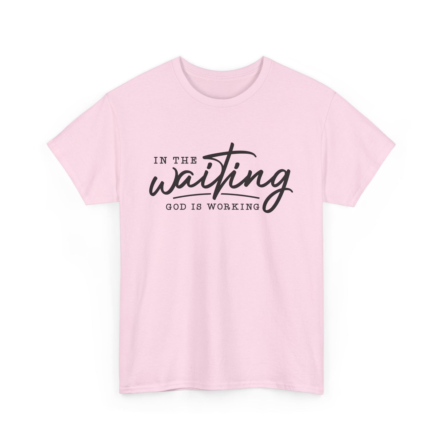 In The Waiting God Is Working Unisex Heavy Cotton Tee