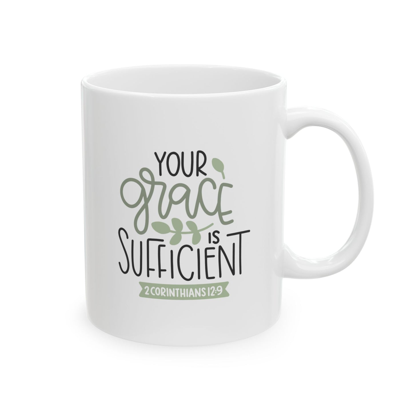 Your Grace Is Sufficient Ceramic Mug