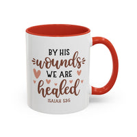 By His Wounds We Are Healed Accent Coffee Mug