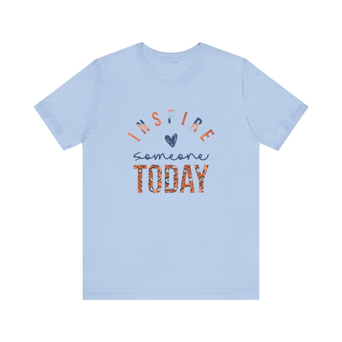 Inspire Someone Today Jersey Short Sleeve Tee