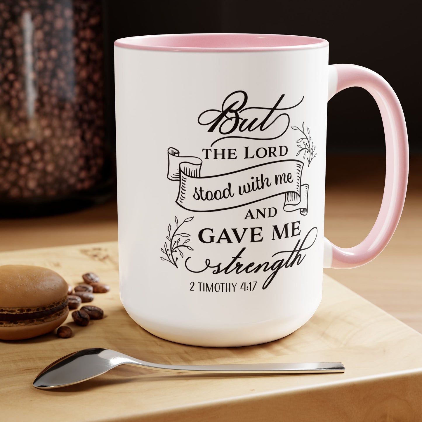 But The Lord Stood With Me And Gave Me Strength Coffee Mug