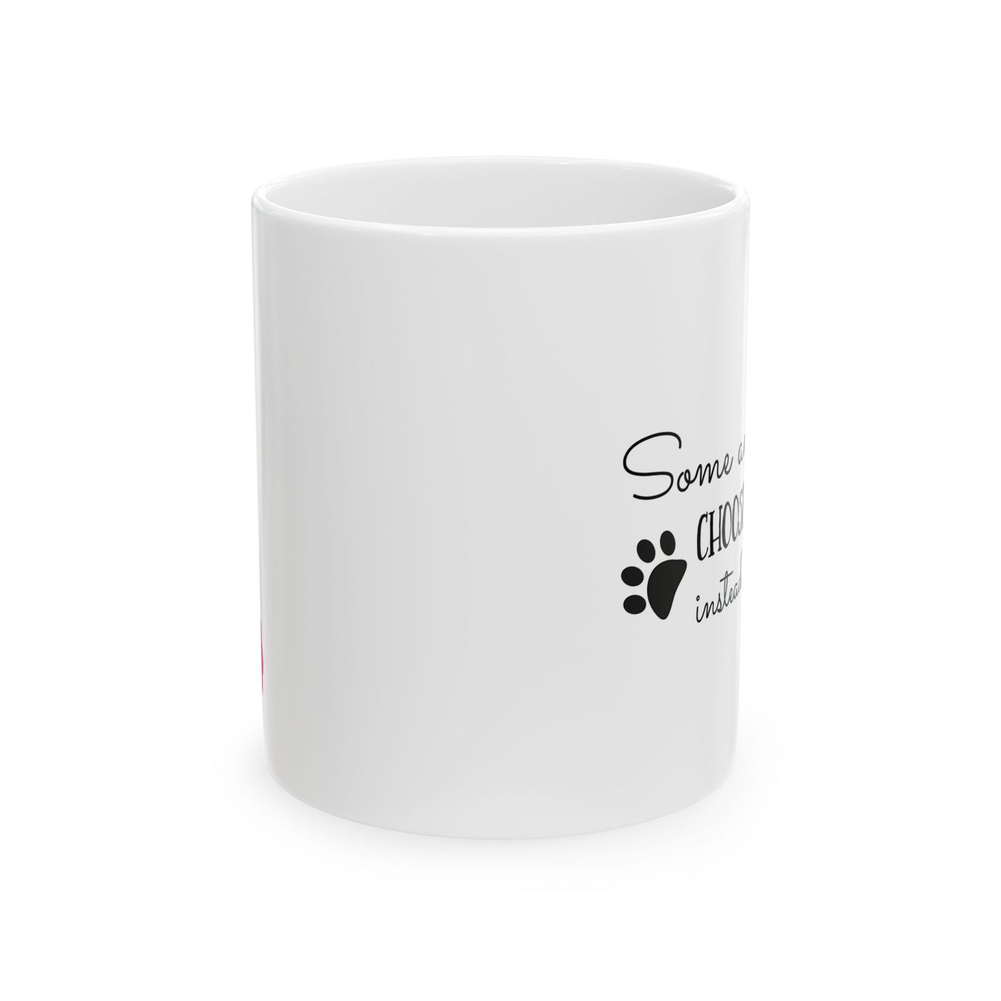 Some Angels Choose Fur Instead Of Wings Ceramic Mug