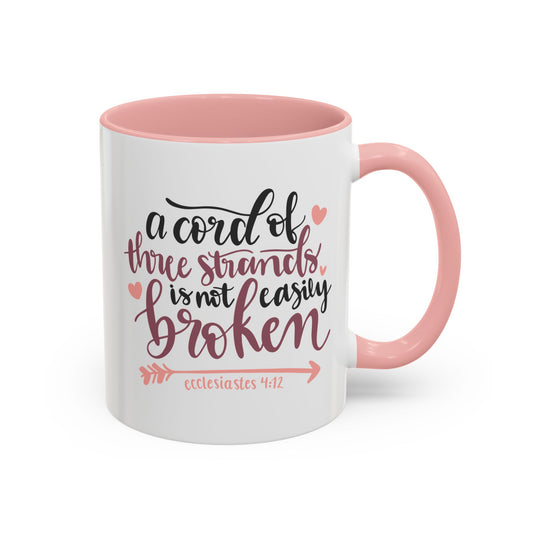 A Cord Of Three Strands Is Not Easily Broken Accent Coffee Mug