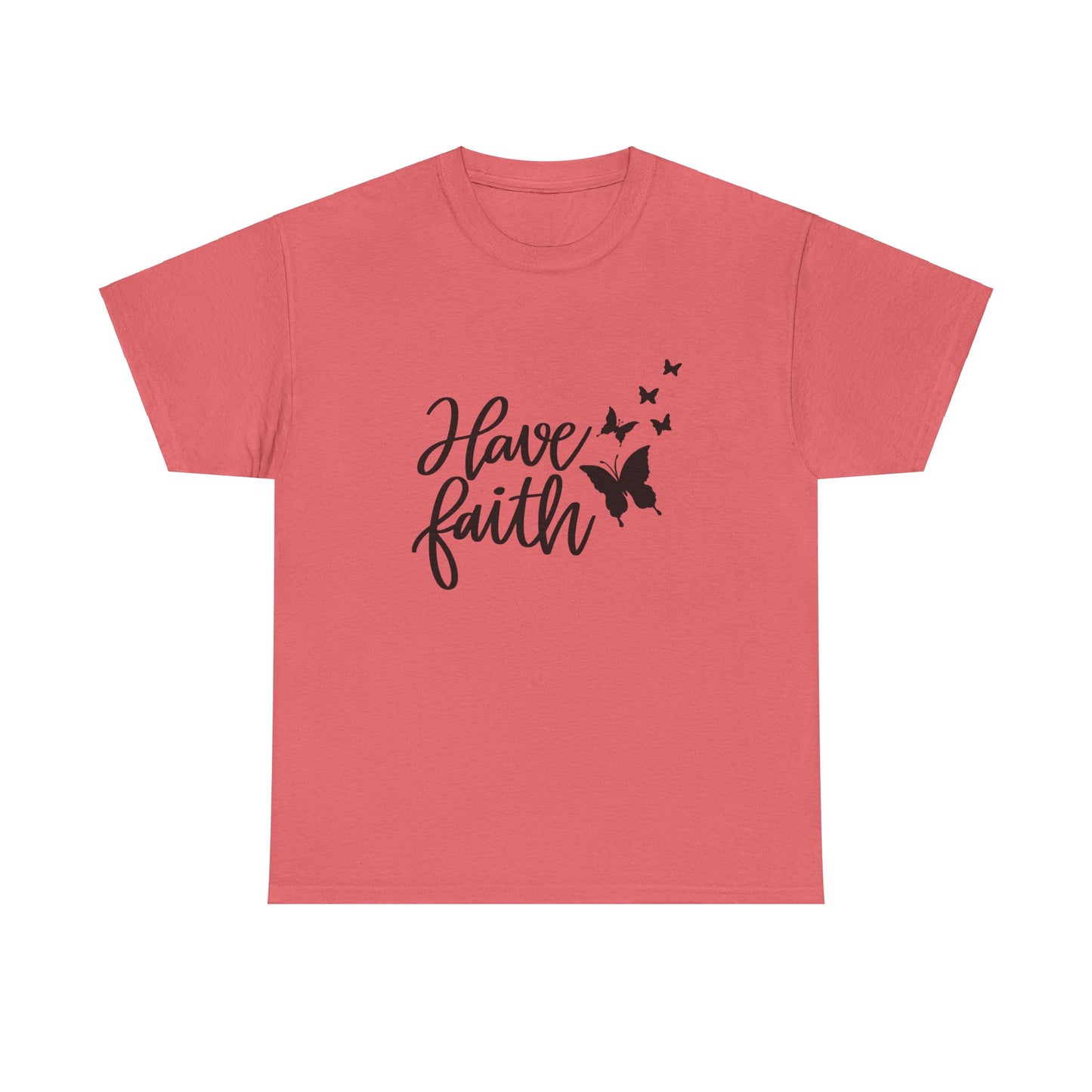 Have Faith Heavy Cotton Tee