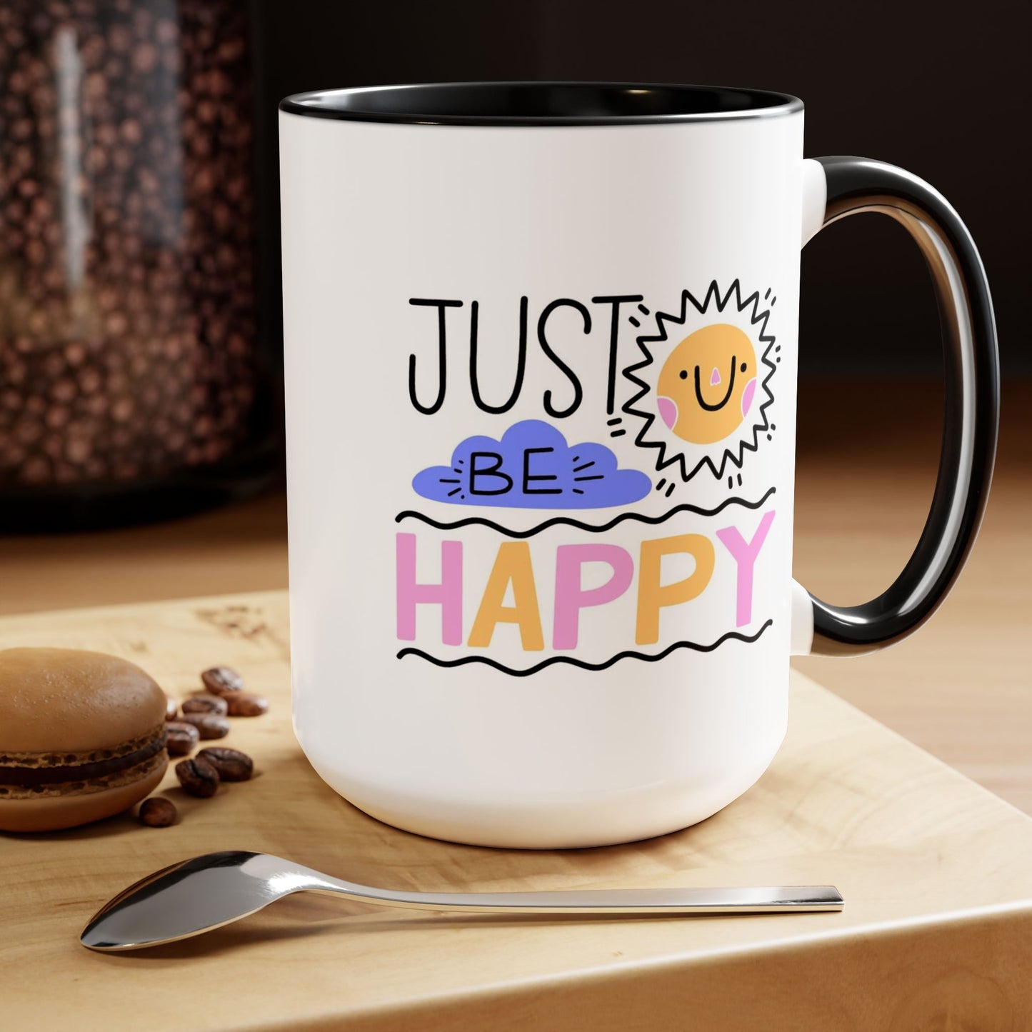 Just Be Happy Coffee Mug