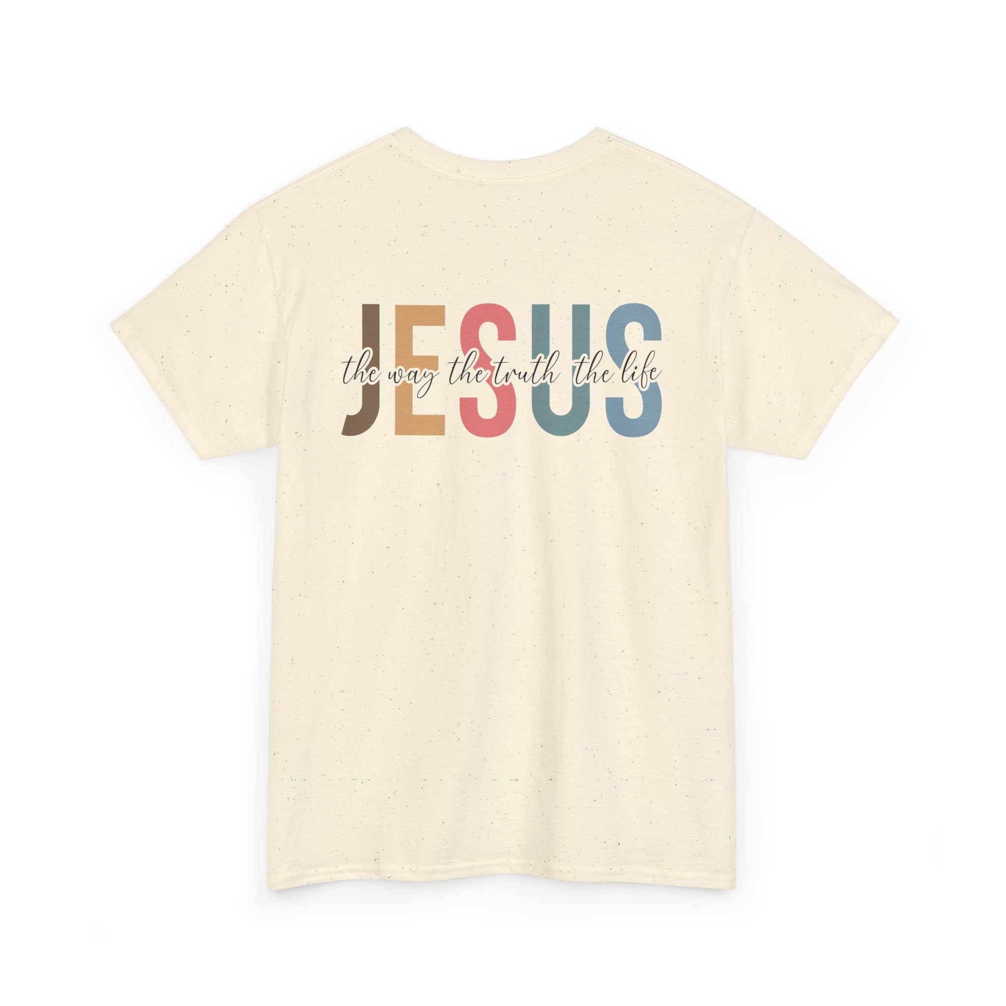 Inspirational Jesus The Way The Truth The Life Quote Heavy Cotton Tee Christian Faith T-Shirt
