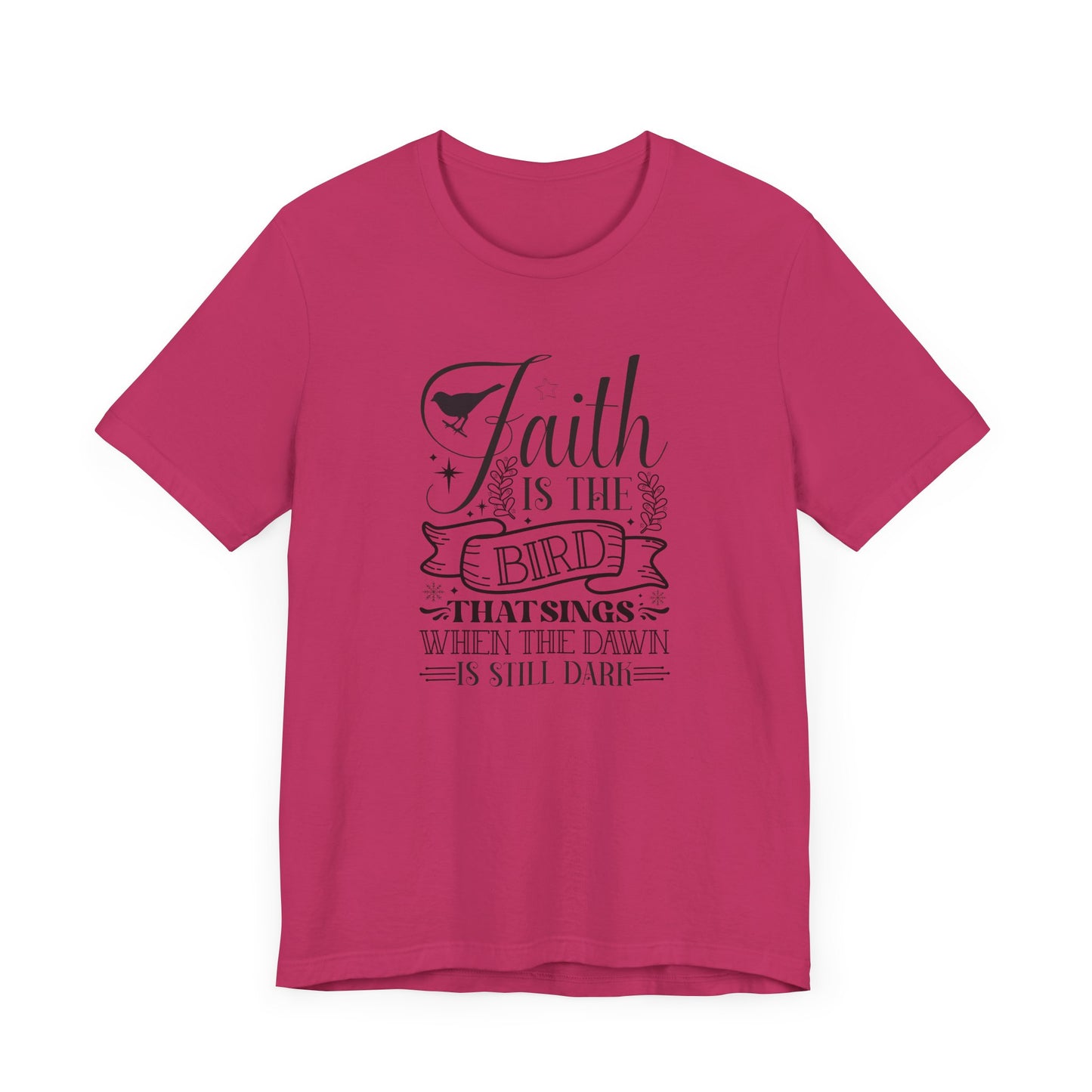 Faith Is The Bird That Sings With The Dawn Is Still Dark Unisex Jersey Short Sleeve Tee