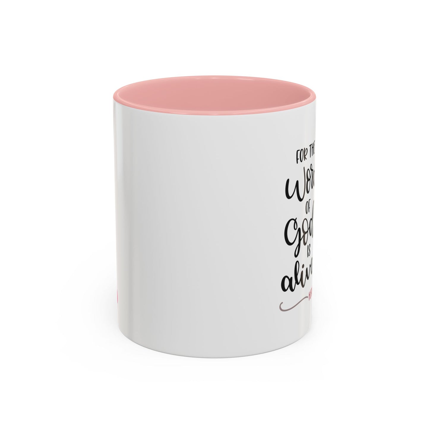 The Word Of God Is Alive & Active Accent Coffee Mug