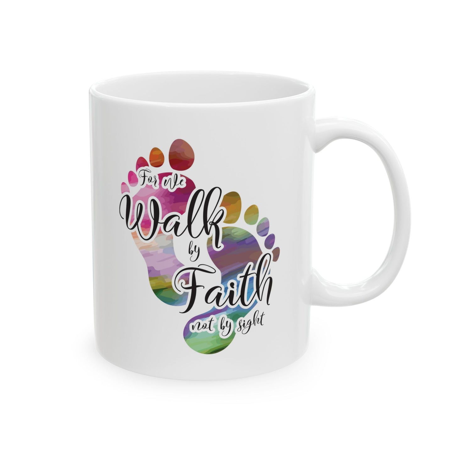 Walk By Faith Ceramic Mug