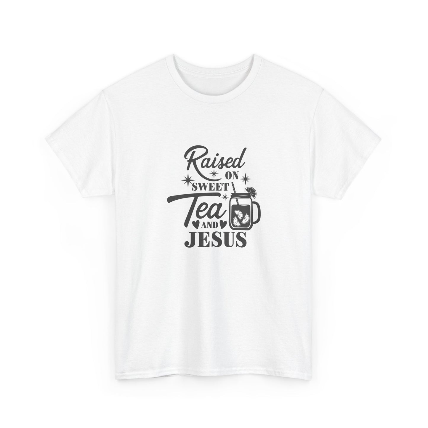 Raised On Sweet Tea & Jesus Unisex Heavy Cotton Tee