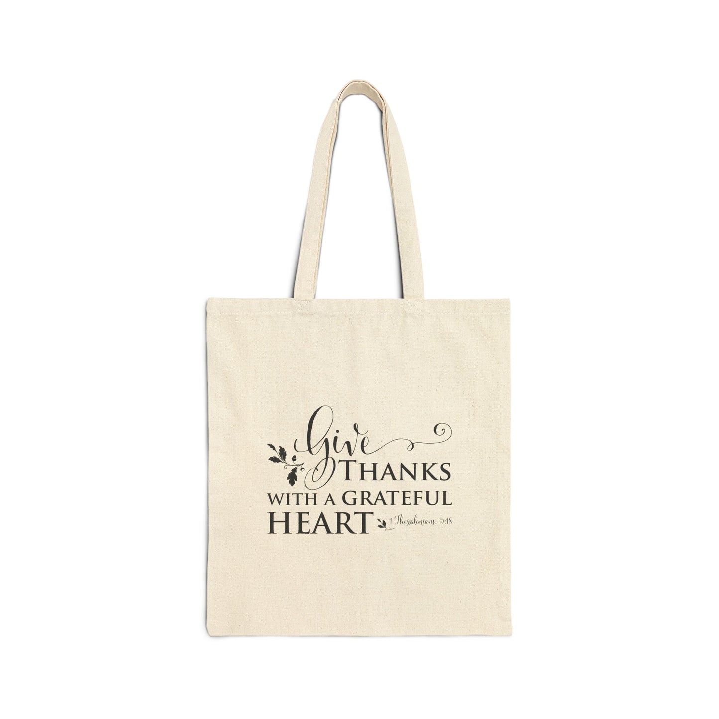 Give Thanks With A Grateful Heart Cotton Canvas Tote Bag