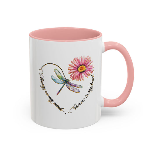 Always On My Mind, Forever In My Heart Accent Coffee Mug