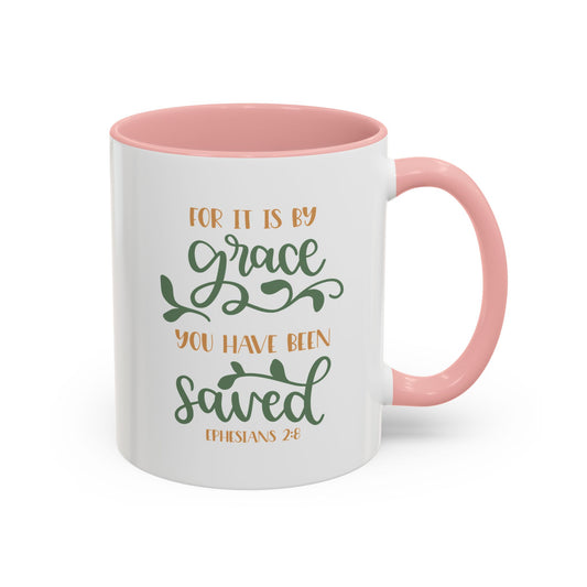 For It Is By Grace You Have Been Saved Accent Coffee Mug