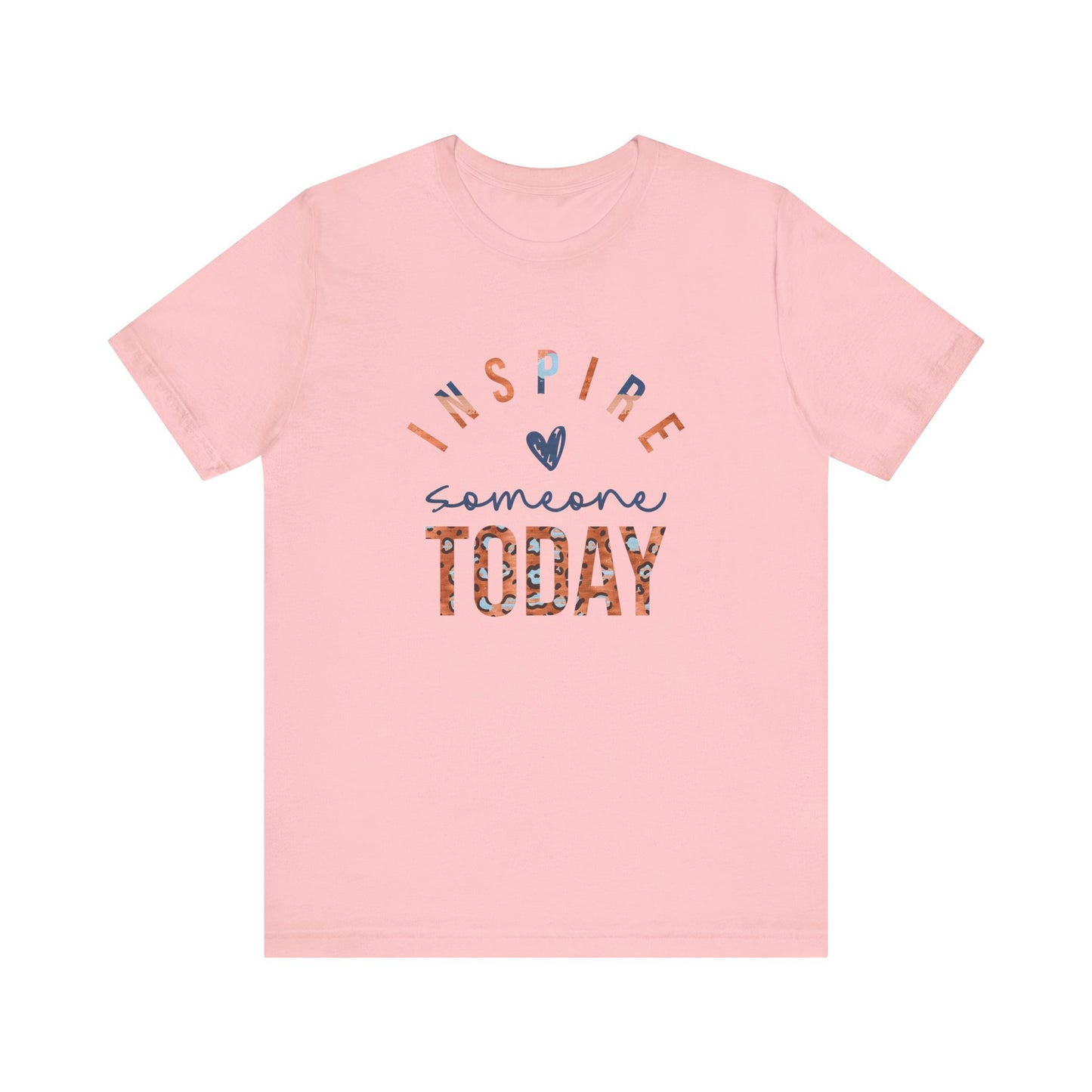 Inspire Someone Today Jersey Short Sleeve Tee