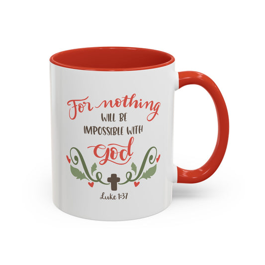 For Nothing Will Be Impossible With God Accent Coffee Mug