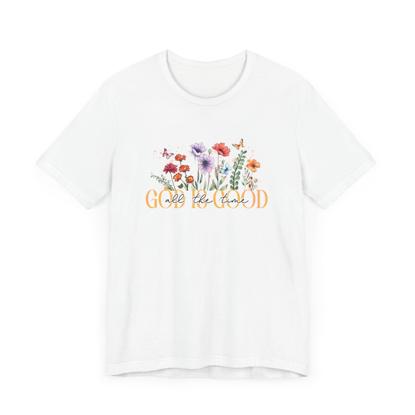 God Is Good All The Time Jersey Short Sleeve Tee