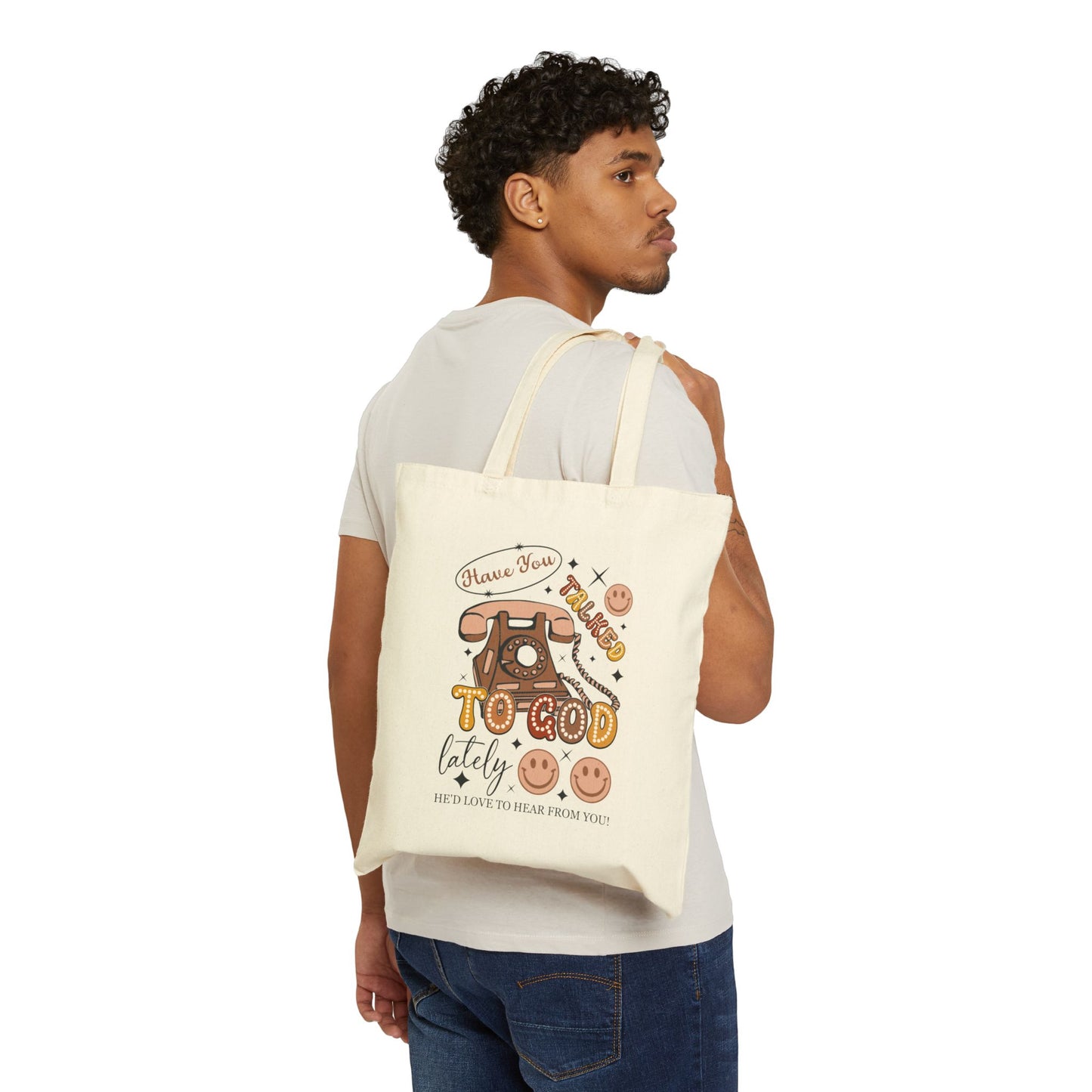 Have You Talked To God Lately Cotton Canvas Tote Bag