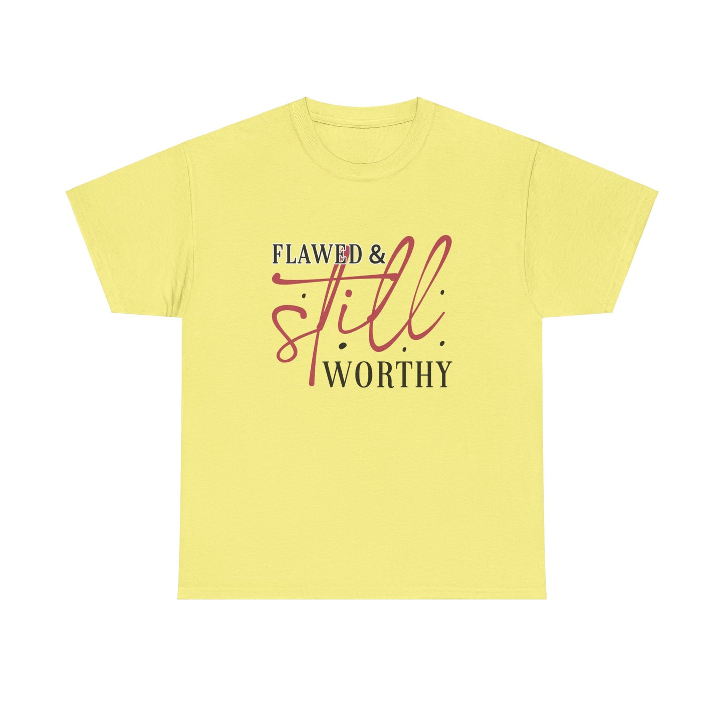 Flawed And Still Worthy Unisex Heavy Cotton Tee