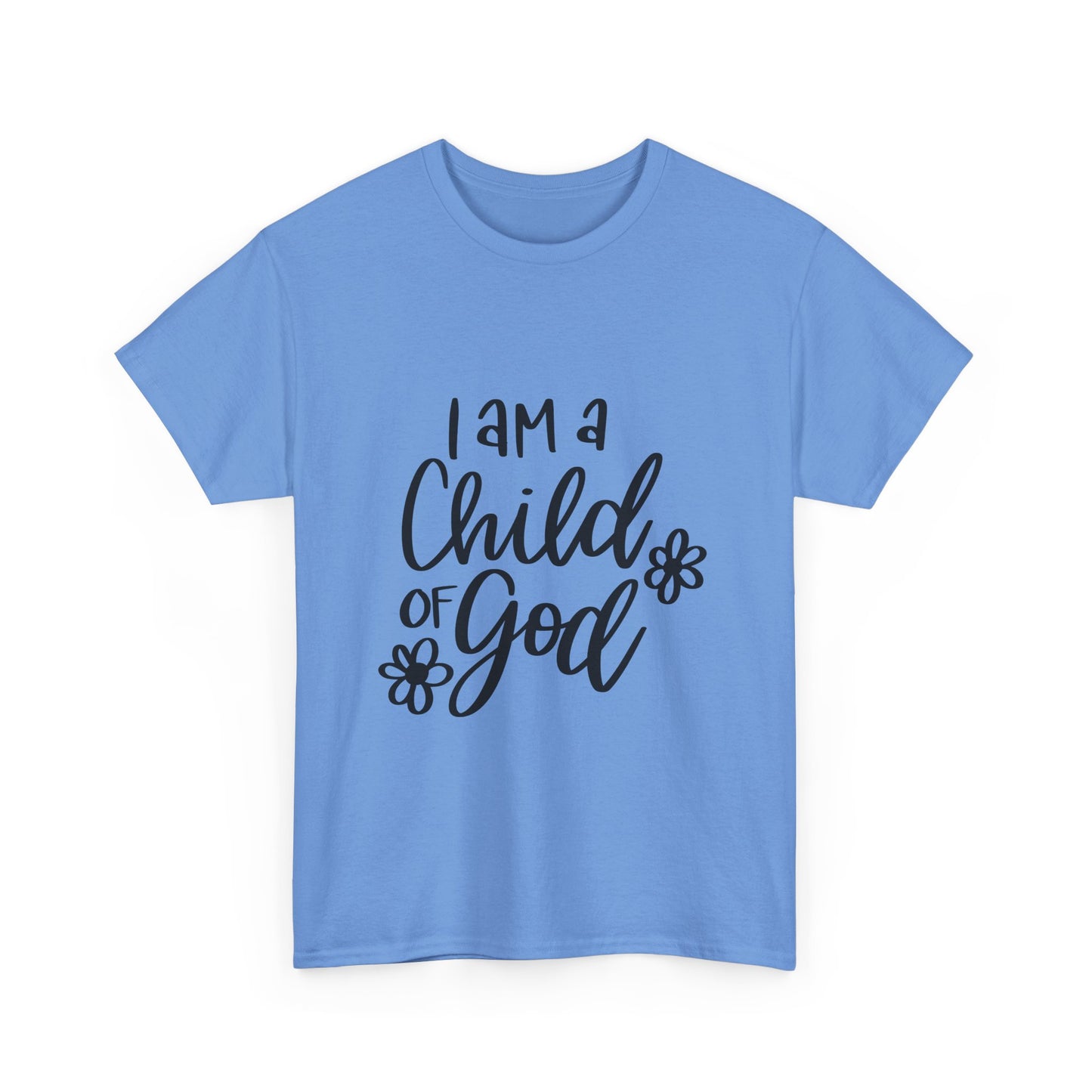 I Am A Child Of God Unisex Heavy Cotton Tee