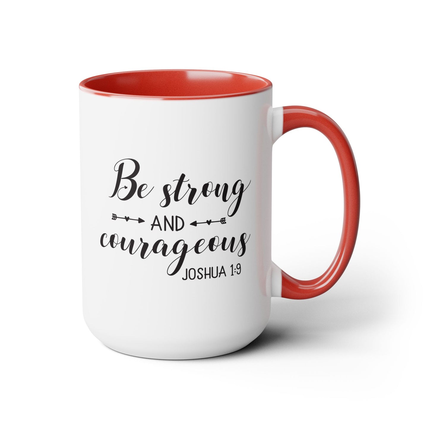 Be Strong And Courageous Coffee Mug