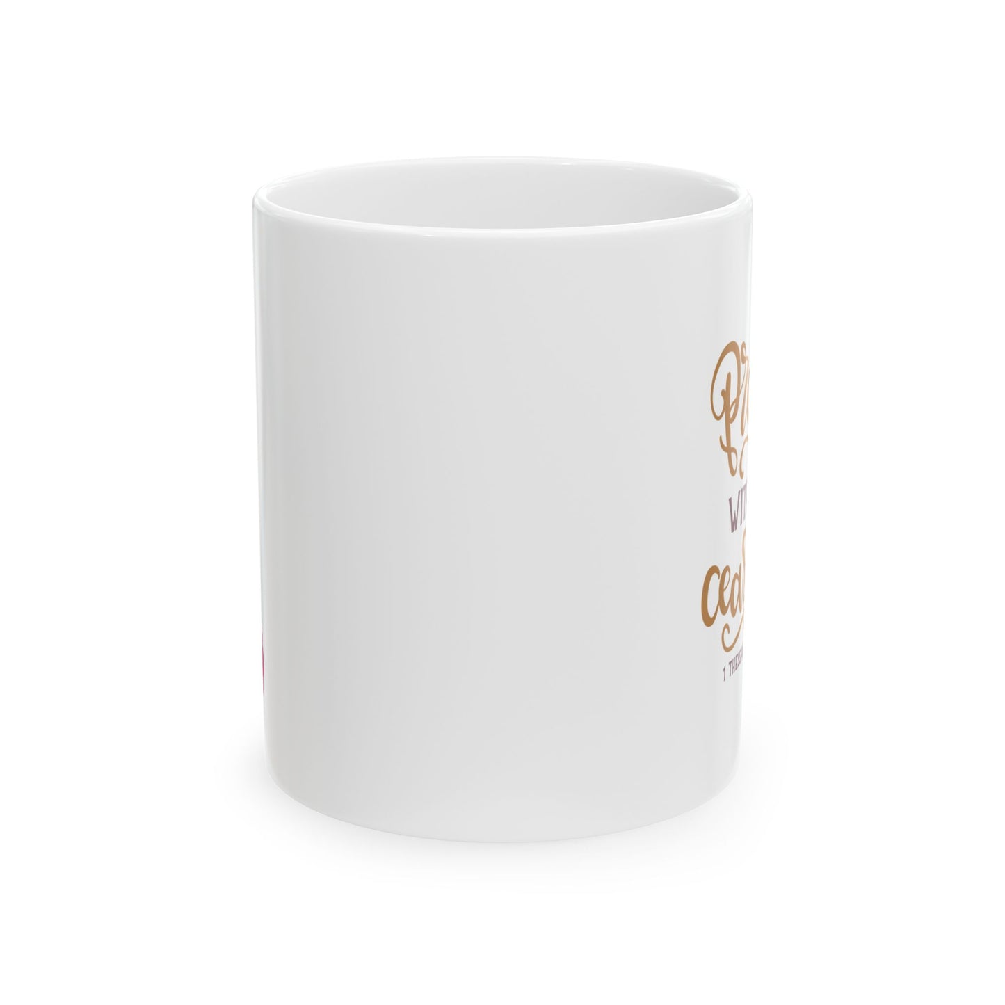 Pray Without Ceasing Ceramic Mug