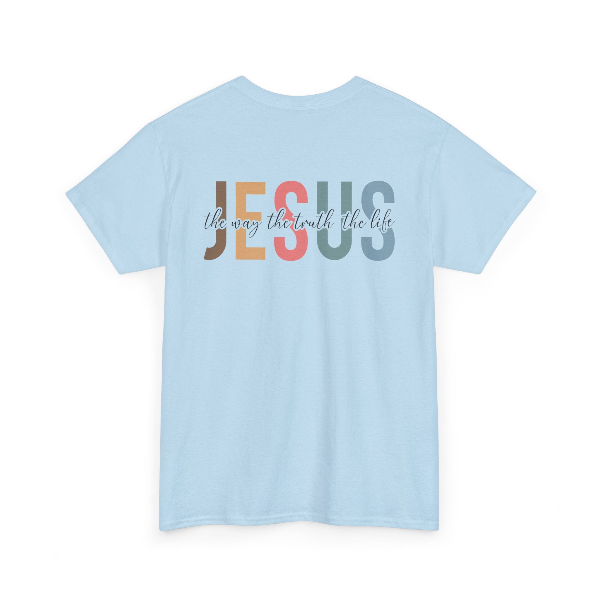 Inspirational Jesus The Way The Truth The Life Quote Heavy Cotton Tee Christian Faith T-Shirt