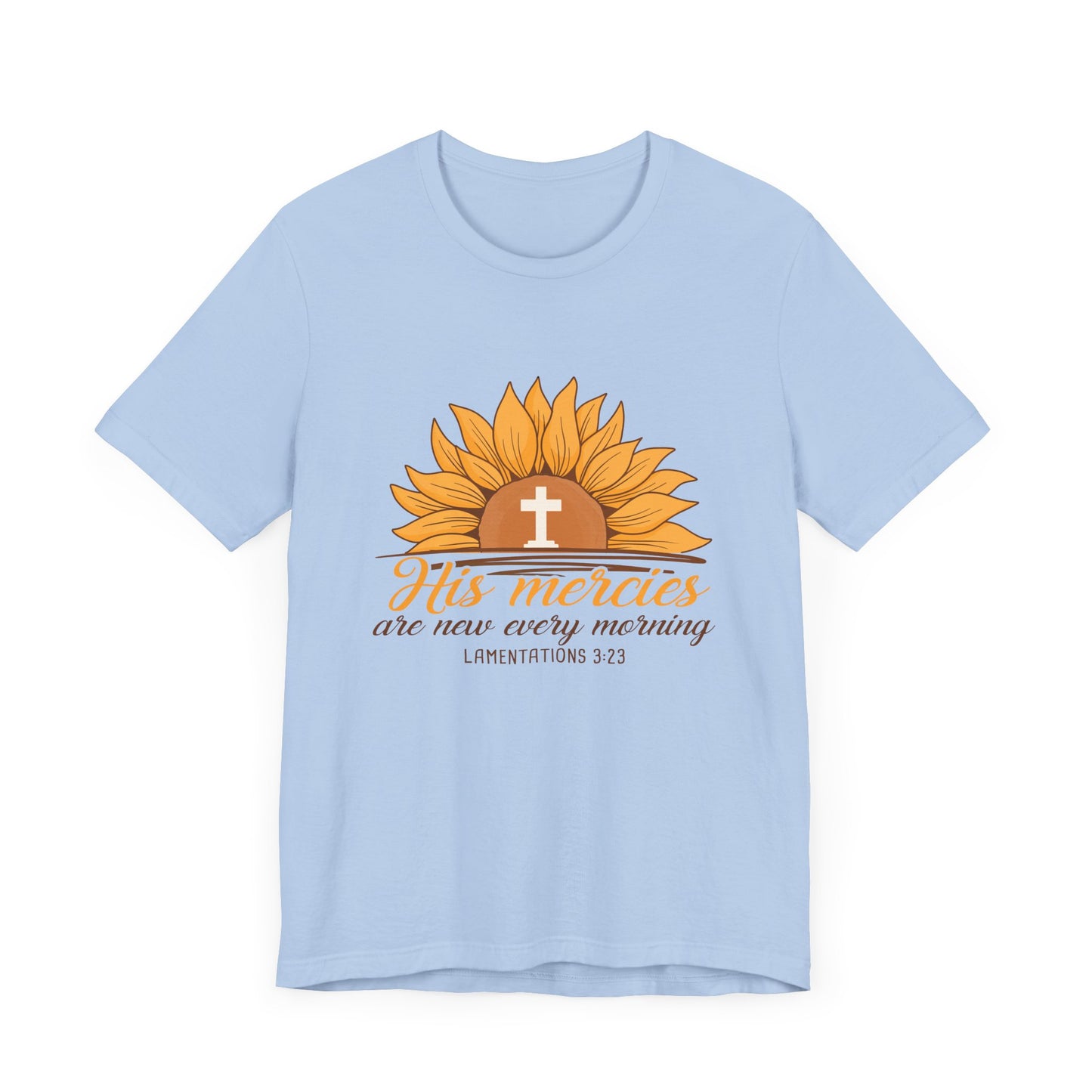 His Mercies Are New Every Morning Sunflower Unisex Jersey Short Sleeve Tee