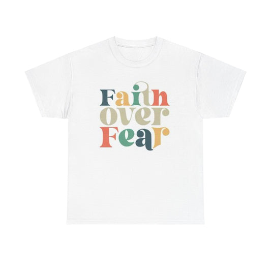 Faith Over Fear Colorful Unisex Heavy Cotton Tee