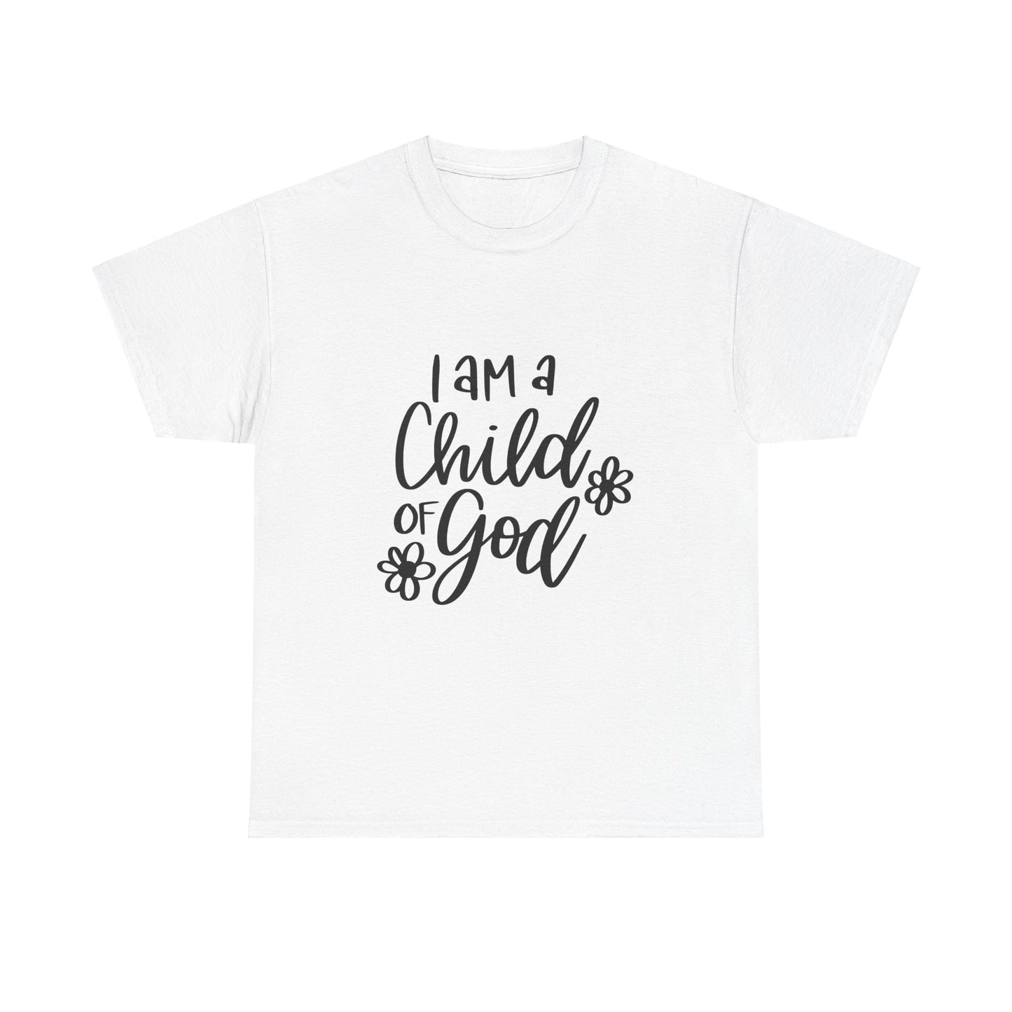 I Am A Child Of God Unisex Heavy Cotton Tee