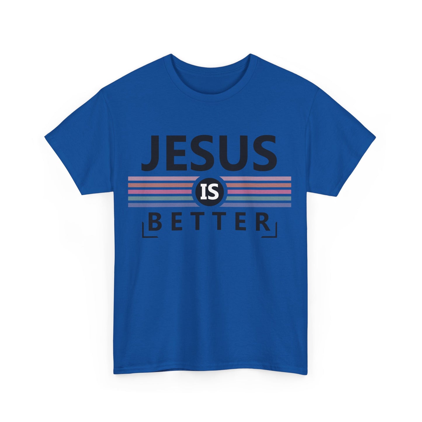 Jesus Is Better Unisex Heavy Cotton Tee