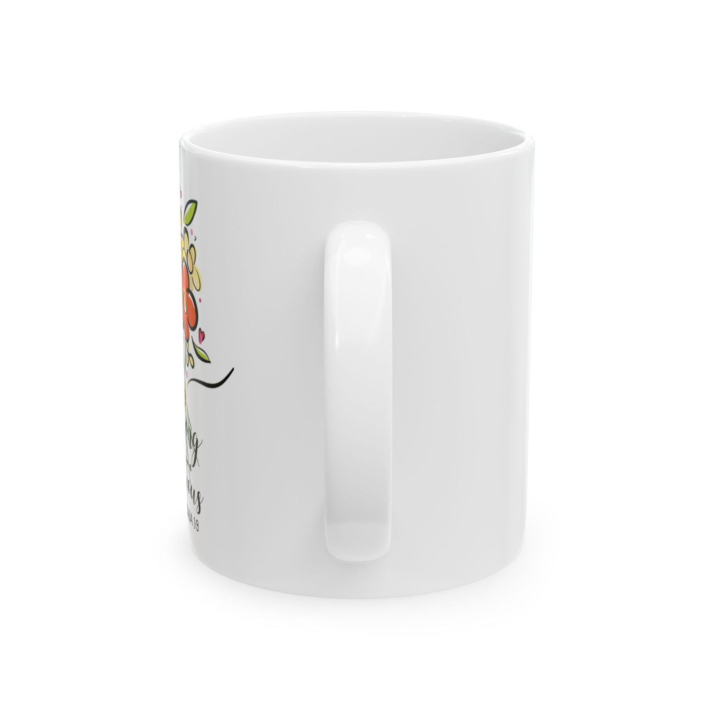 Be Strong And Courageous Ceramic Mug