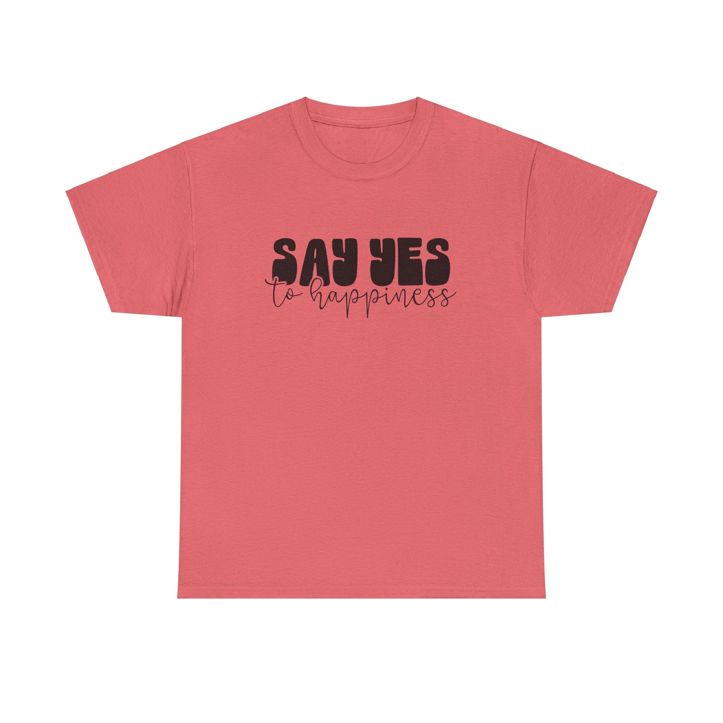 Say Yes To Happiness Unisex Heavy Cotton Tee