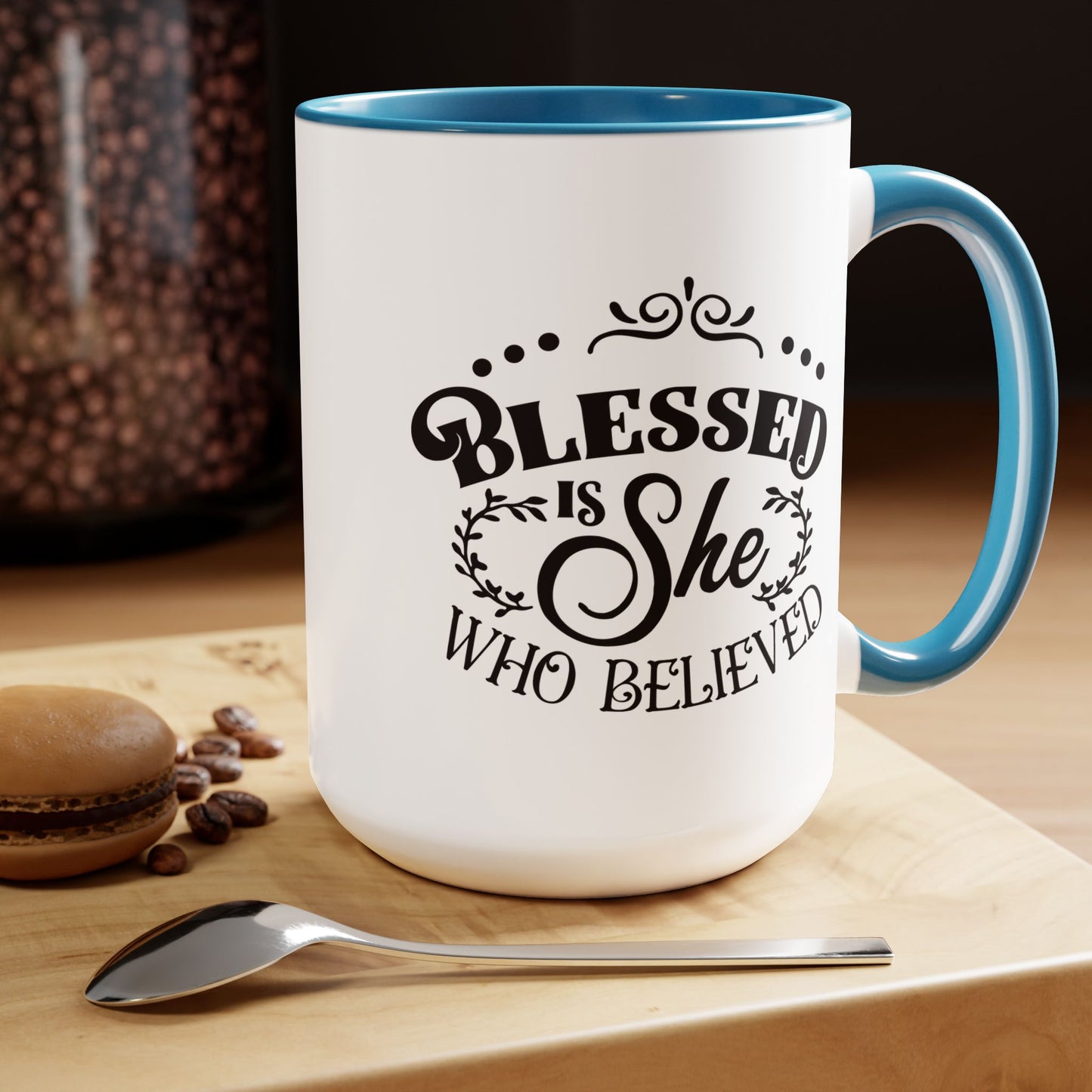 Blessed Is She Who Believed Coffee Mug