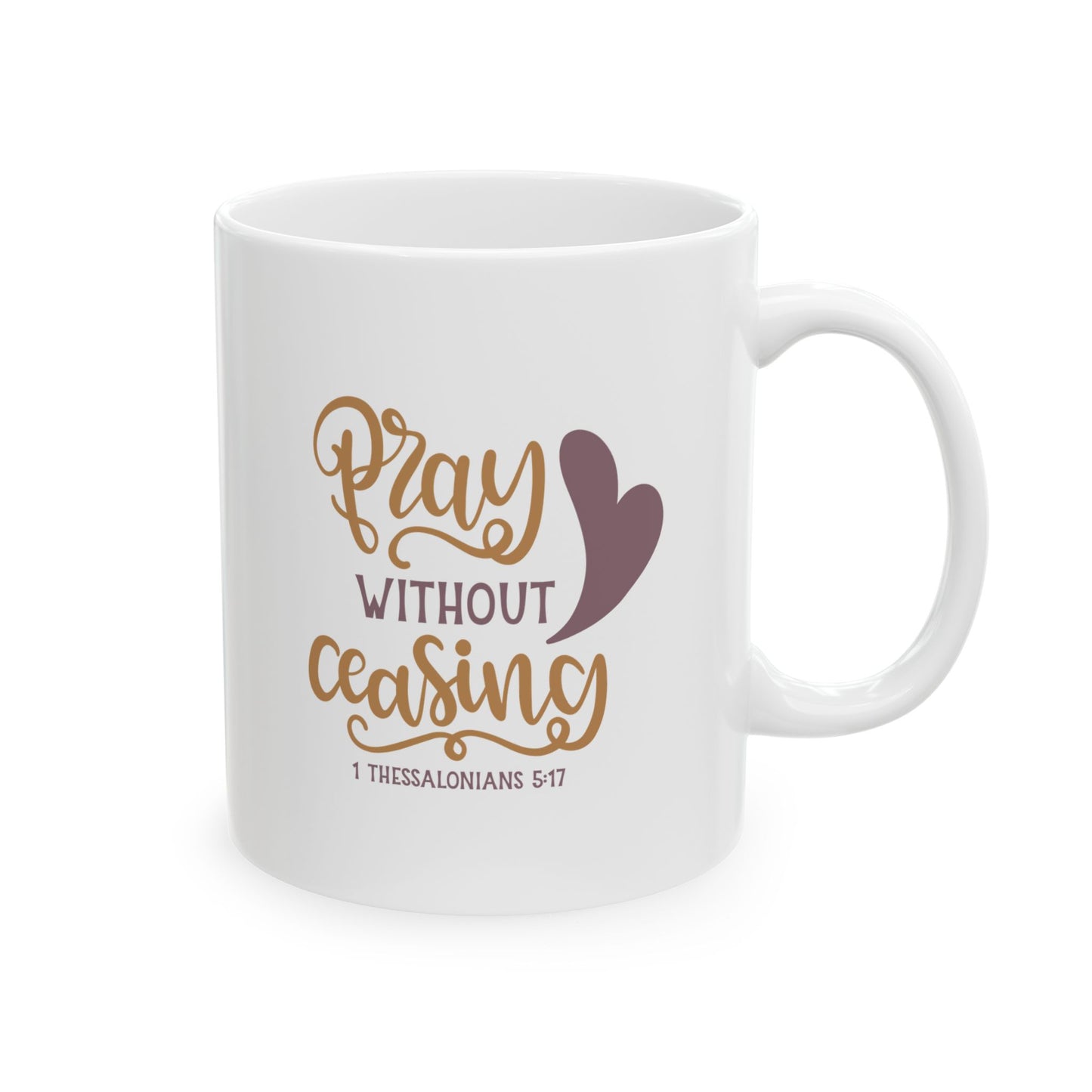 Pray Without Ceasing Ceramic Mug