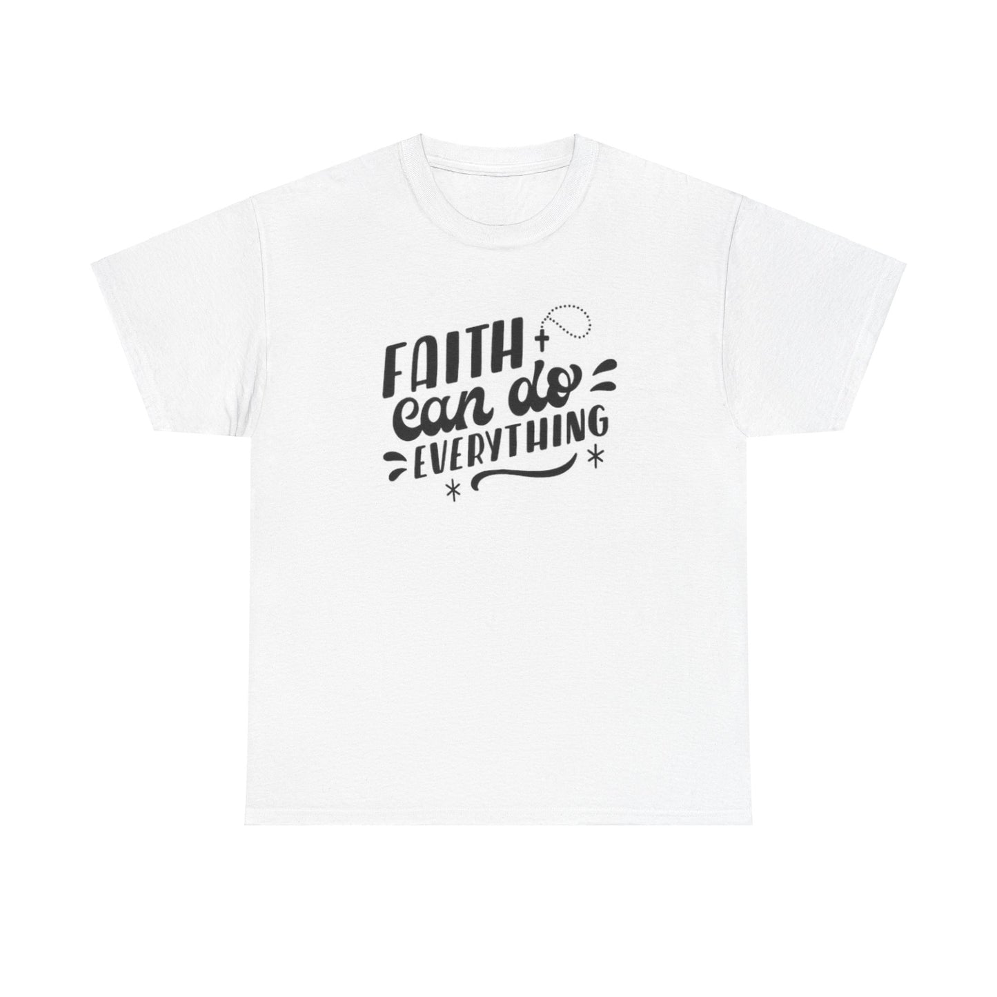 Faith Can Do Everything Unisex Heavy Cotton Tee