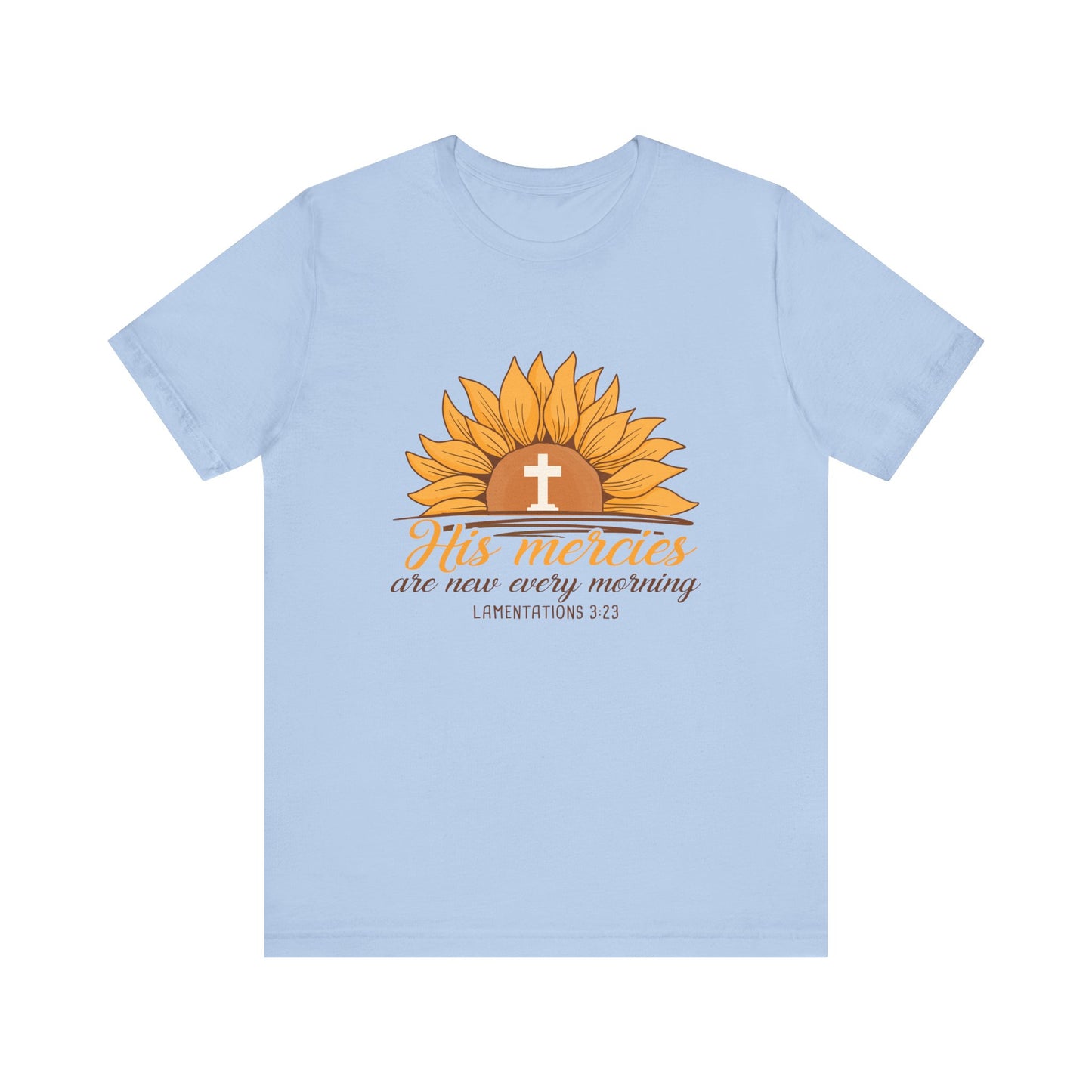 His Mercies Are New Every Morning Sunflower Unisex Jersey Short Sleeve Tee