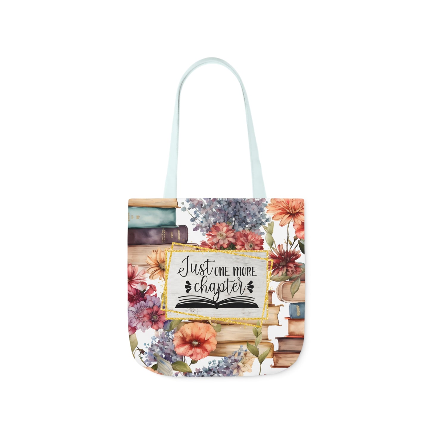 Just One More Chapter Polyester Canvas Tote Bag