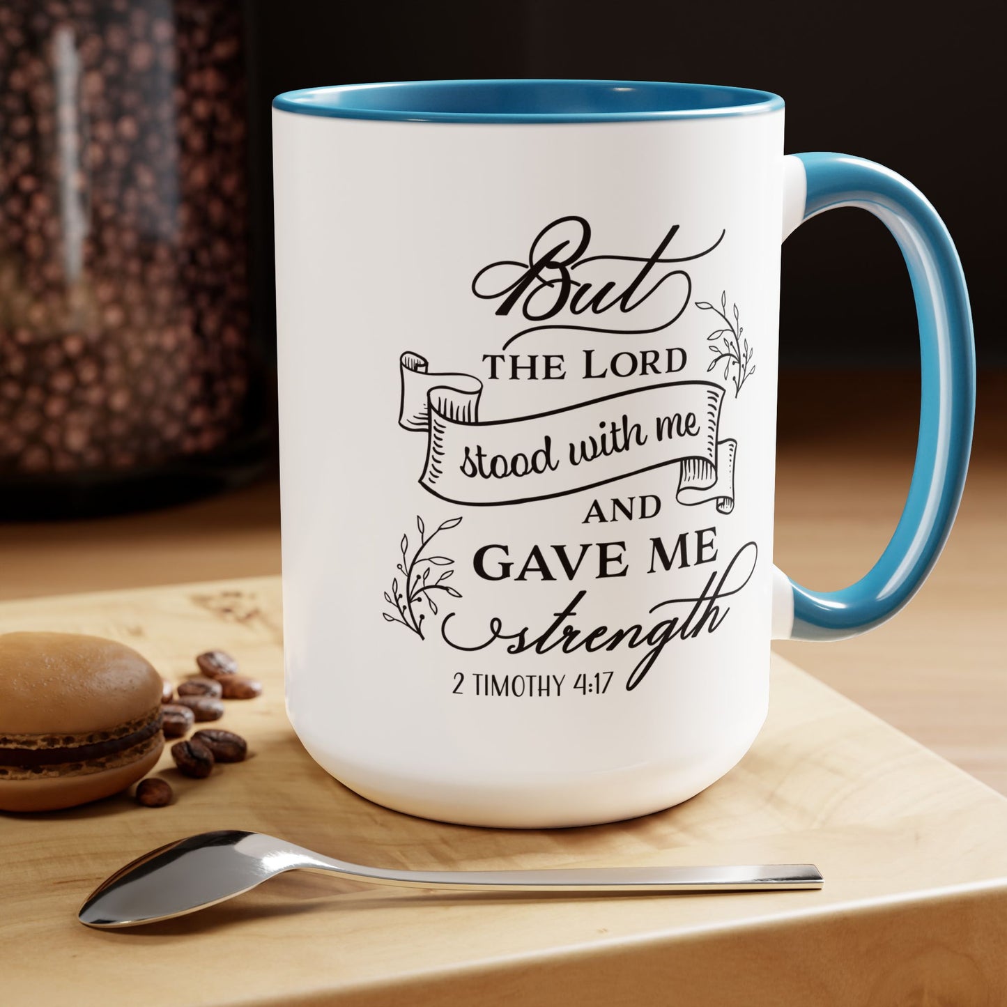 But The Lord Stood With Me And Gave Me Strength Coffee Mug