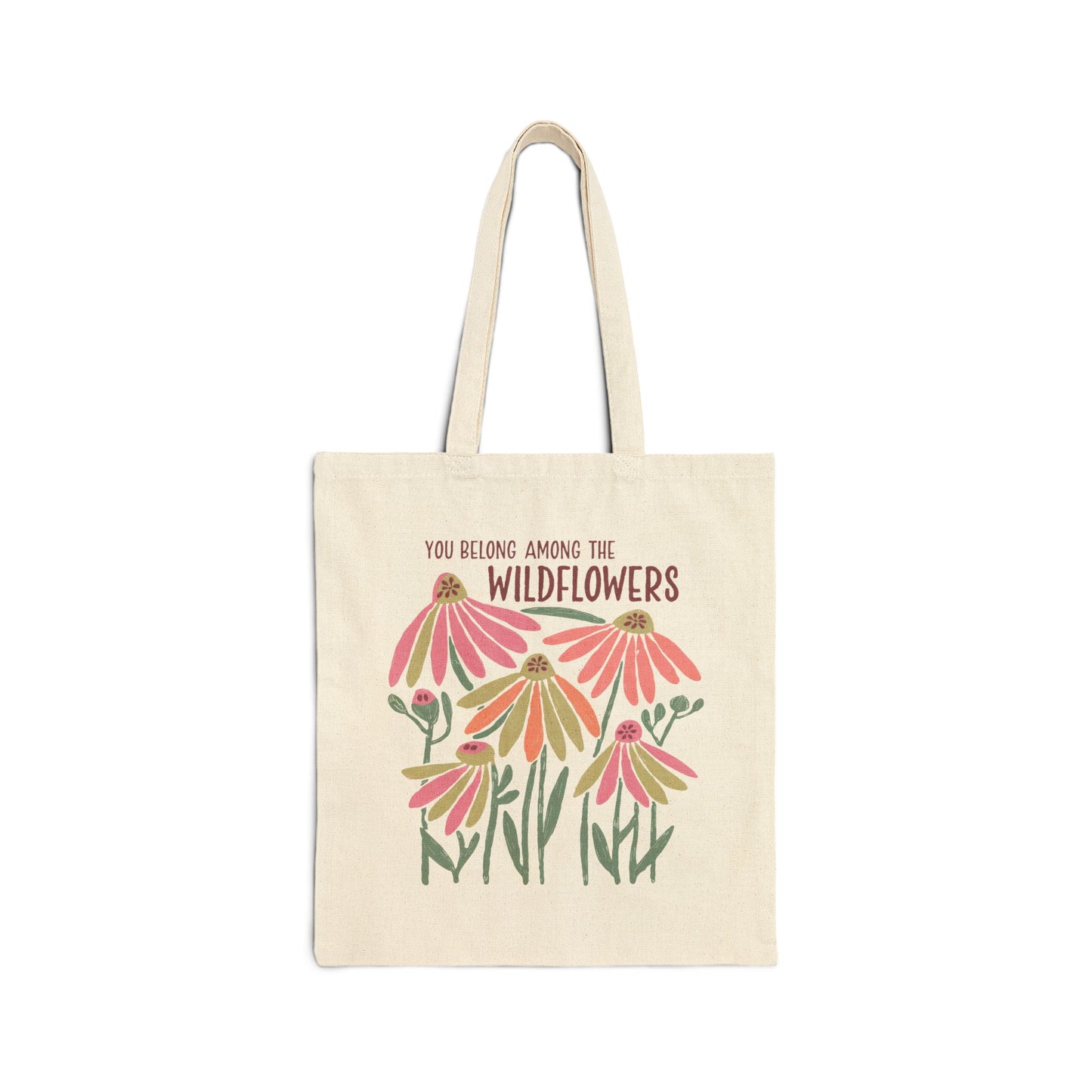 You Belong Among The Wildflowers Cotton Canvas Tote Bag