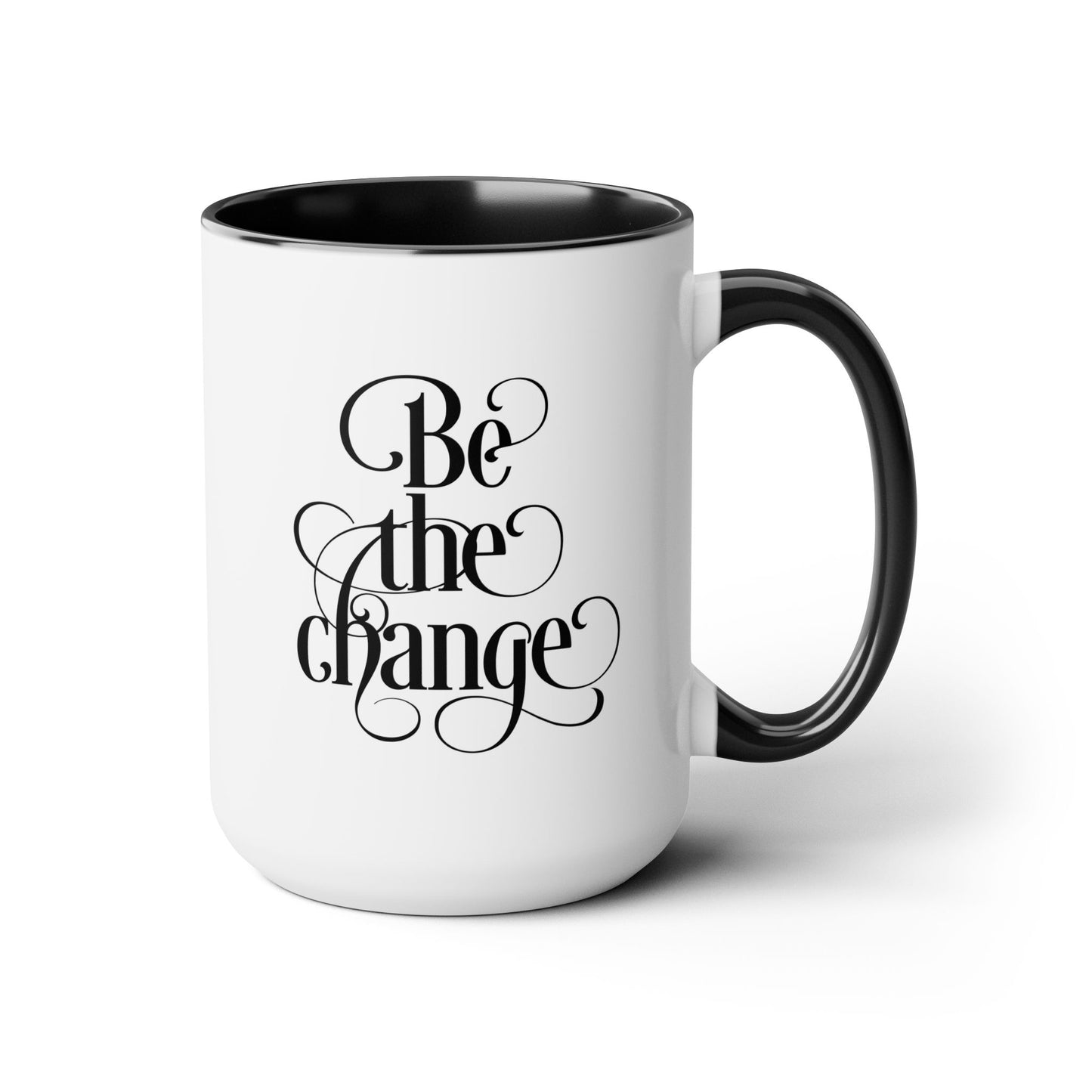 Be The Change Coffee Mug