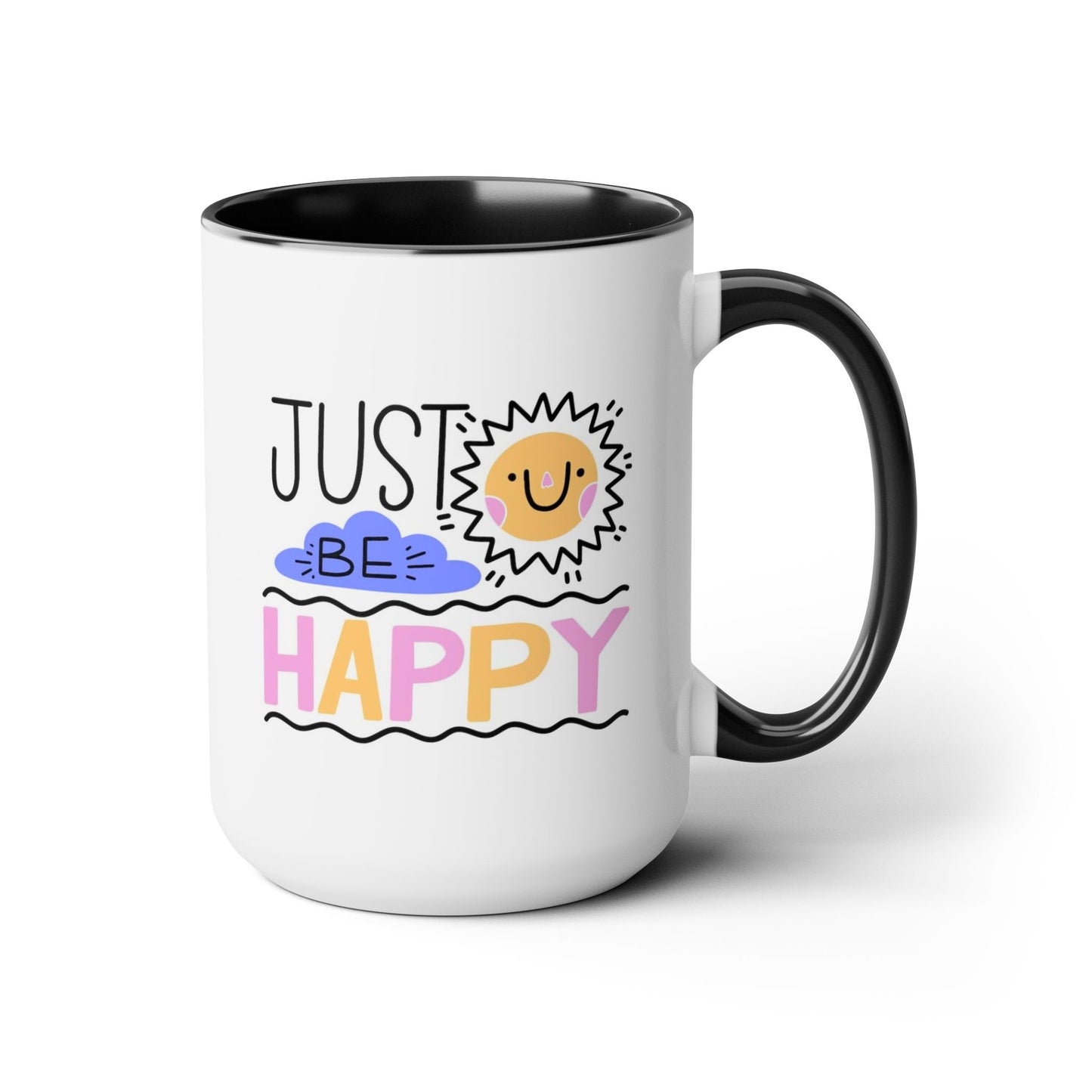 Just Be Happy Coffee Mug