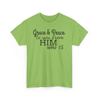 Grace & Peace To You From HIM Who IS Unisex Heavy Cotton Tee