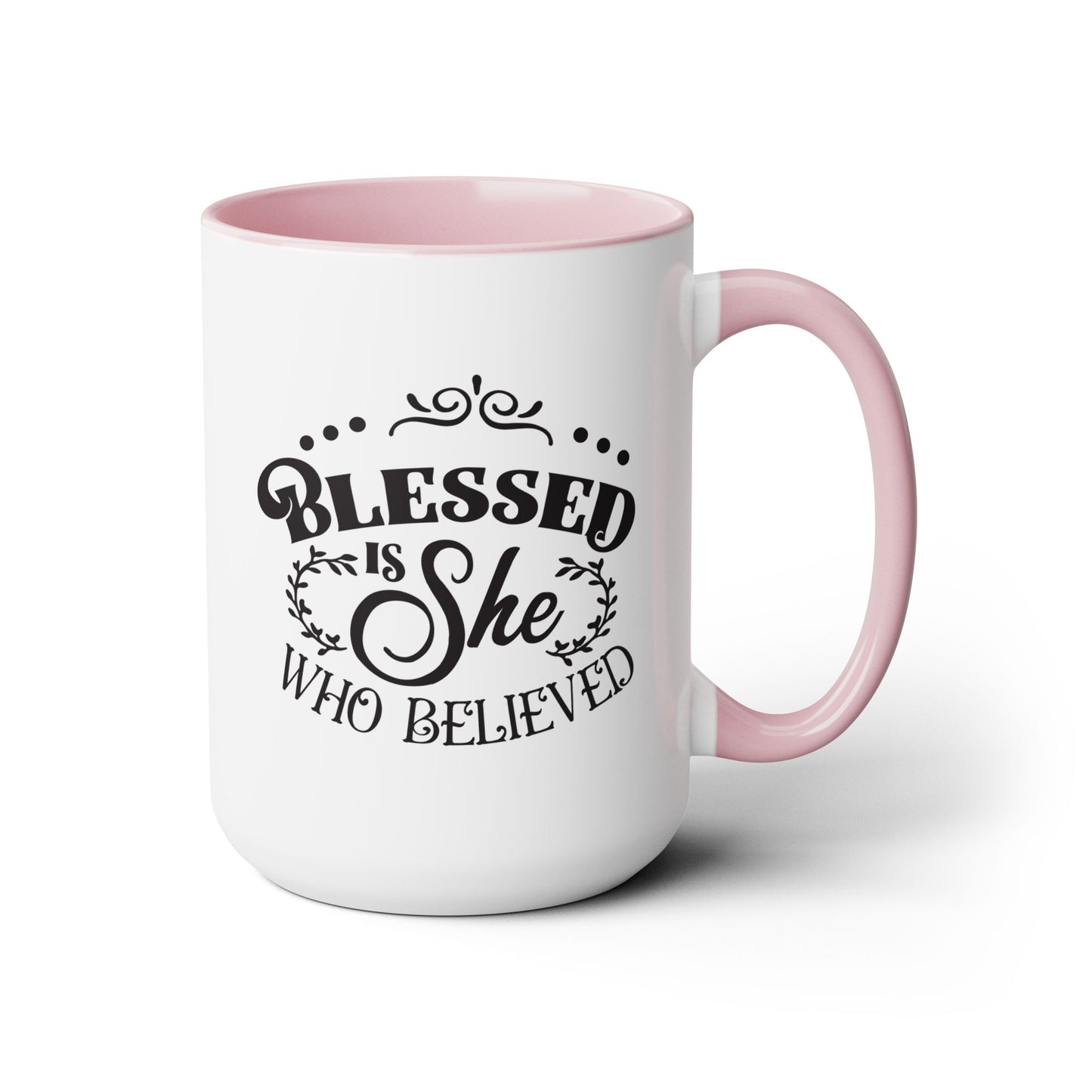 Blessed Is She Who Believed Coffee Mug