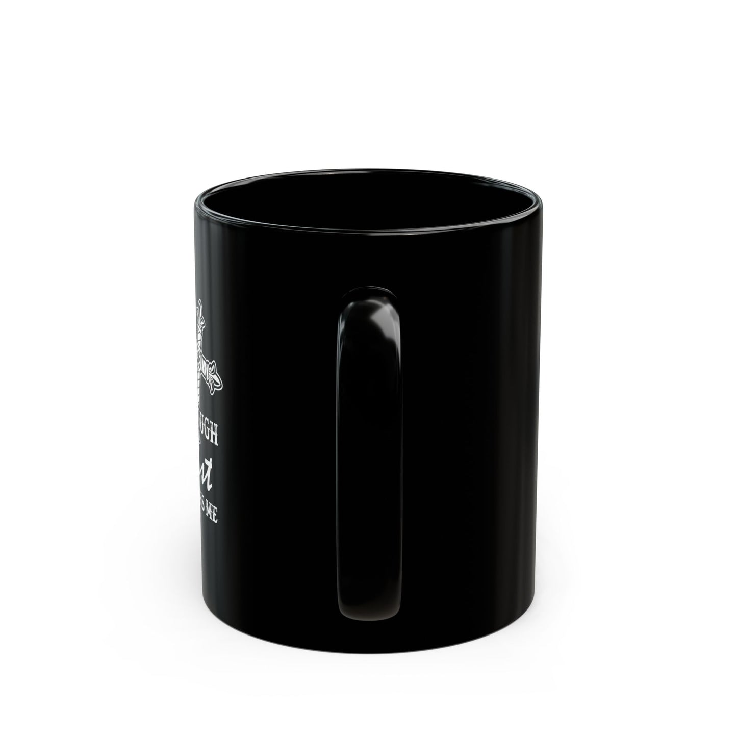 I Can Do All Things Through Christ Who Strengthens Me 11oz Black Mug