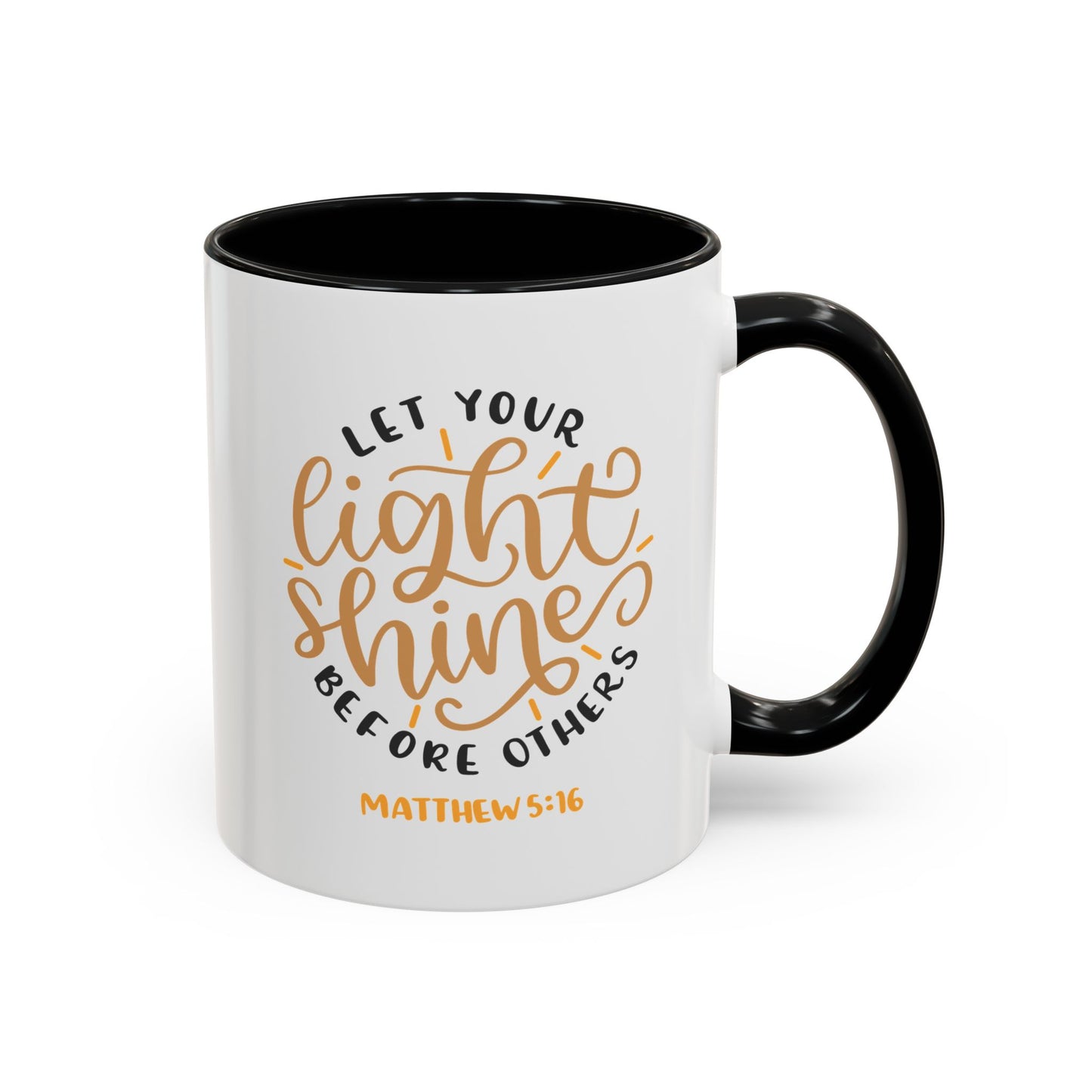 Let Your Light Shine Before Others Accent Coffee Mug