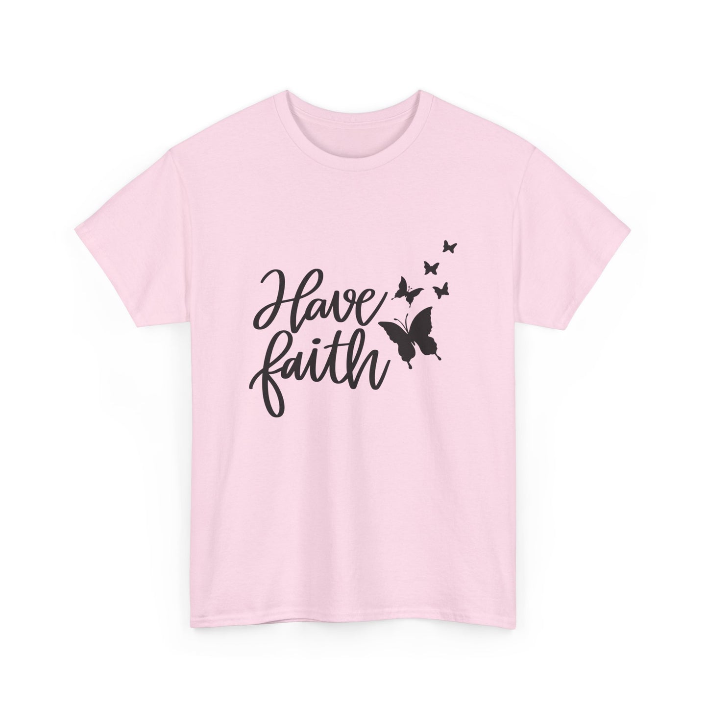 Have Faith Heavy Cotton Tee